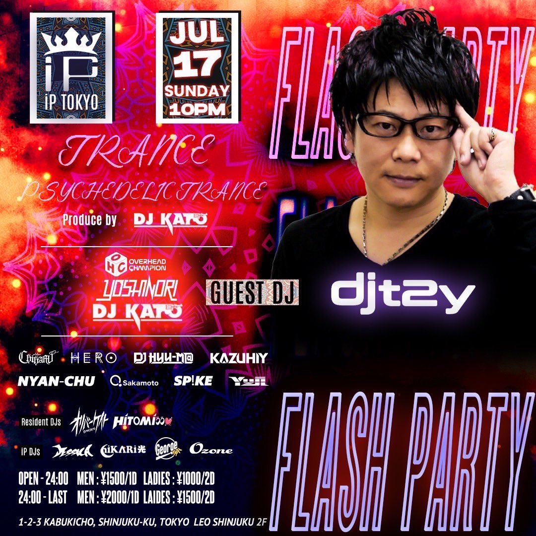 DJ_T2Y's tweet photo. ■7/17(sun)@iptokyo_jpn 

@dj_kato5264 プロデュース『FLASH PARTY』にゲスト出演させていただきます！

EPIC TRANCE、PSYCHEDELICのハイブリッドパーティー！

祝前日トランスフリークで盛り上がりましょう♪ https://t.co/XXaaxp8OkR