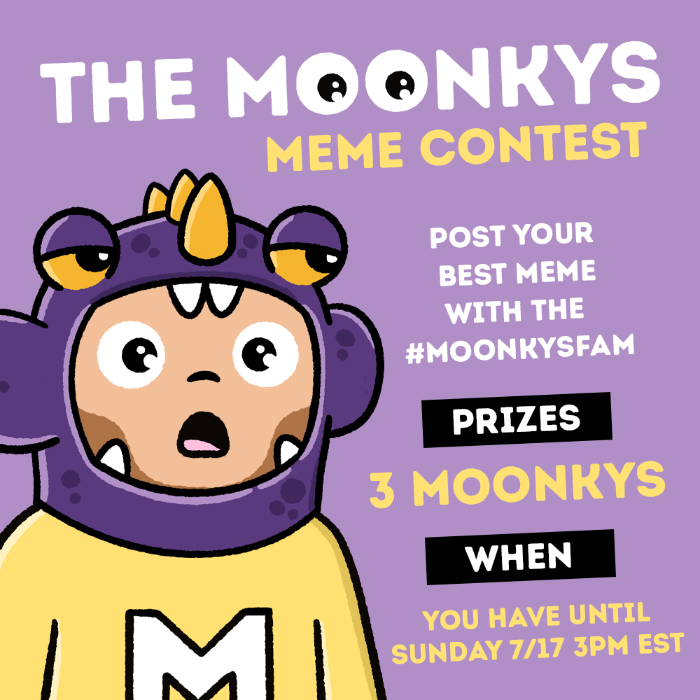 🙊🙉🙈
Gas is high, time to be creative and have fun! 
Create your meme related to <a href="/MoonkysNFT/">The Moonkys</a> 

✅ Follow us/RT
✅ Post your meme with the #moonkysfam

3 Moonkys to be won!
Winners will be drawn sunday 3pm EST

Can't wait to see what's your creative mind have in store
😂

#NFTs