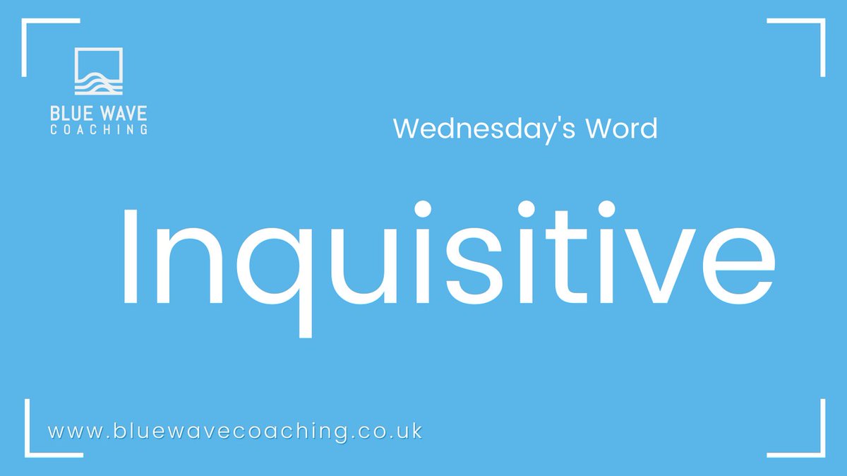 Are you inquisitive in relation to yourself? Take five minutes today to stop and be inquisitive about yourself .... ask yourself some questions. what, who, how, when...
