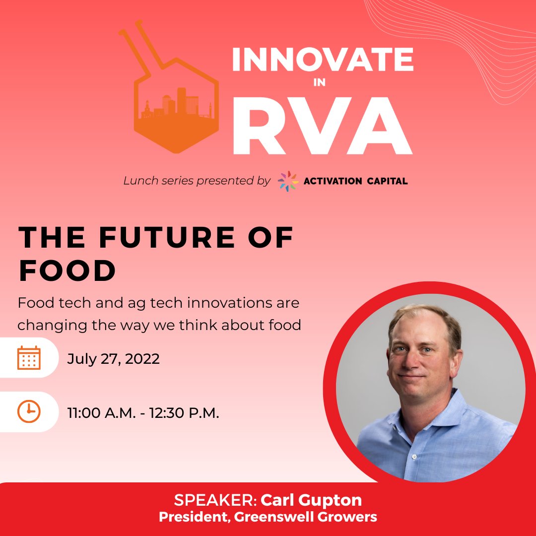 Join us for #innovateinRVA by <a href="/activationRVA/">ActivationCapital</a> to learn more about the future of food while meeting with others in the entrepreneurial ecosystem! Carl Gupton, President of Greenswell Growers, will join representatives from <a href="/tateandlyleplc/">Tate & Lyle</a> &amp; <a href="/RiverOrganicsVA/">River Organics CBD</a>. activation.capital/activation-eve…