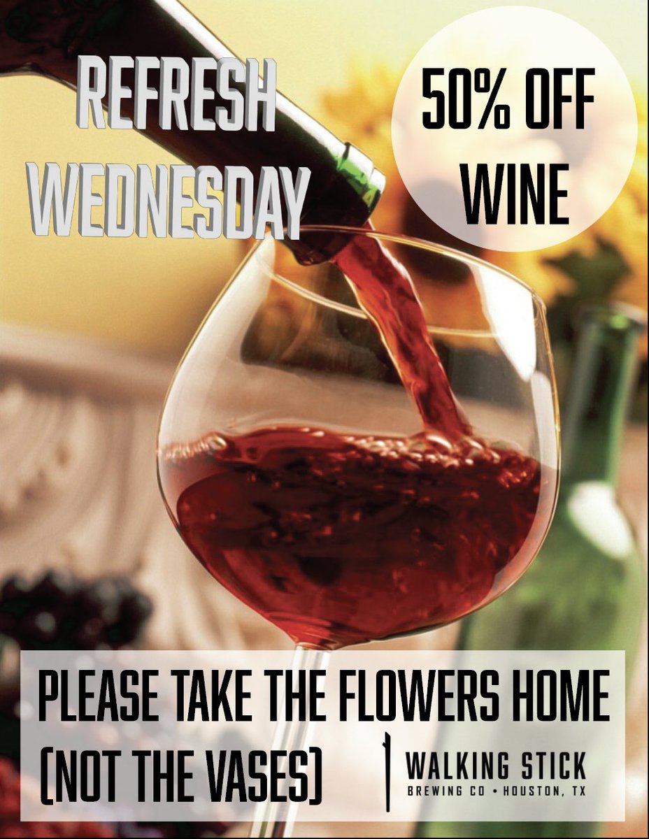 Don't miss Refresh Wednesdays at The Stick! All wine is half off and the flowers are yours to take home (please leave the vases).
