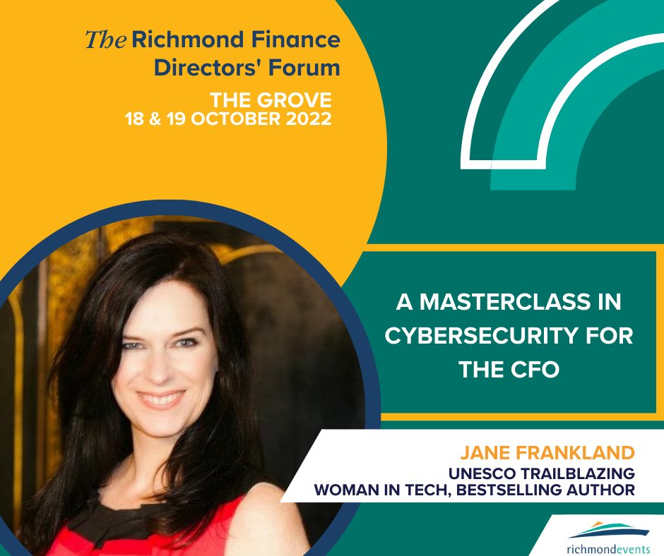 We are excited to announce that <a href="/JaneFrankland/">Jane Frankland</a>, best-selling author, speaker and change agent, will deliver a ‘Masterclass in 
Cybersecurity for the CFO’ at <a href="/TheFDForum/">The Richmond Finance Directors' Forum</a>, October 18-19 at The Grove.

To attend free-of-charge,
please contact Georgia at gbrown@richmondevents.com