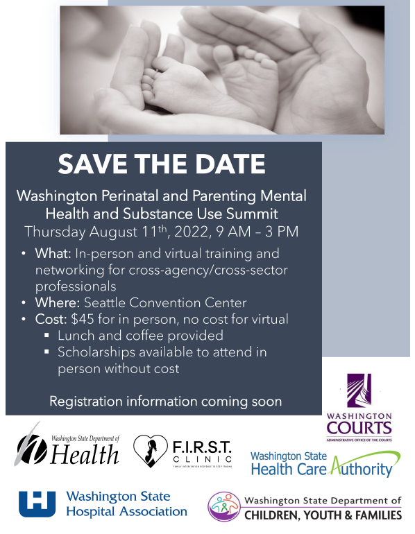 Save the date! 📅 The Washington Perinatal and Parenting Mental Health and Substance Use Summit is on 8/11. More info coming soon! <a href="/WADeptHealth/">Washington State Department of Health</a> <a href="/WACourts/">Washington Courts</a> <a href="/WAHospitals/">WA Hospital Association</a> <a href="/WA_Health_Care/">Washington State Health Care Authority</a> <a href="/waDCYF/">WA State Department of Children, Youth & Families</a>