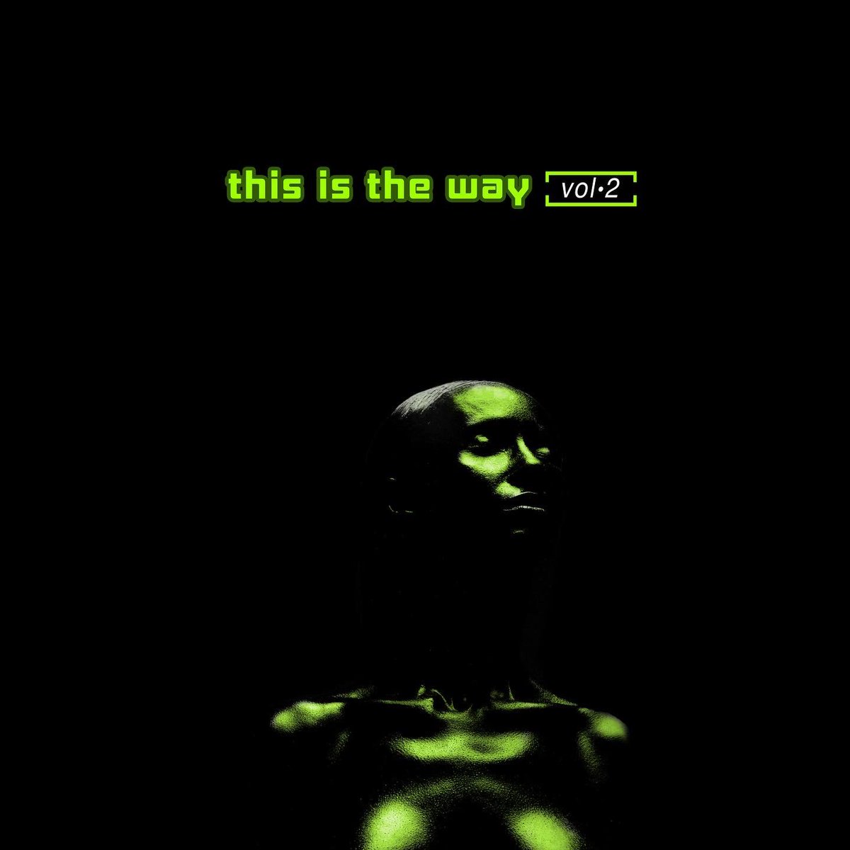 EVERY THING IS A REMIX 💿

THIS IS THE WAY VOL.2
A Collection Of Remixes
JULY 15th