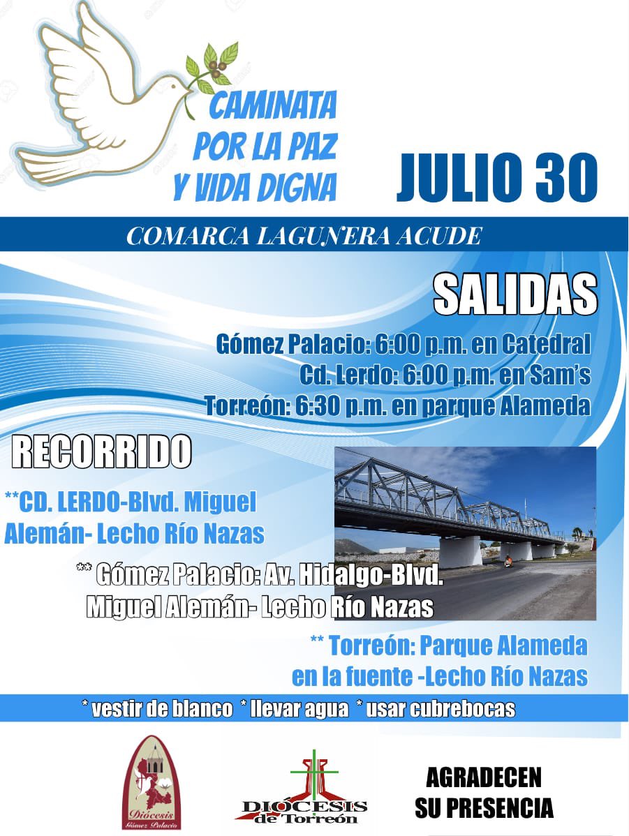 DiocesisTorreon's tweet photo. CAMINATA POR LA PAZ Y VIDA DIGNA

La Comarca Lagunera unida por la paz. Sábado 30 de julio, salida de varios puntos de Lerdo, Gómez Palacio y Torreón. 

¡Te esperamos! 

#LaLagunaporlapaz https://t.co/zcBmuamGcz