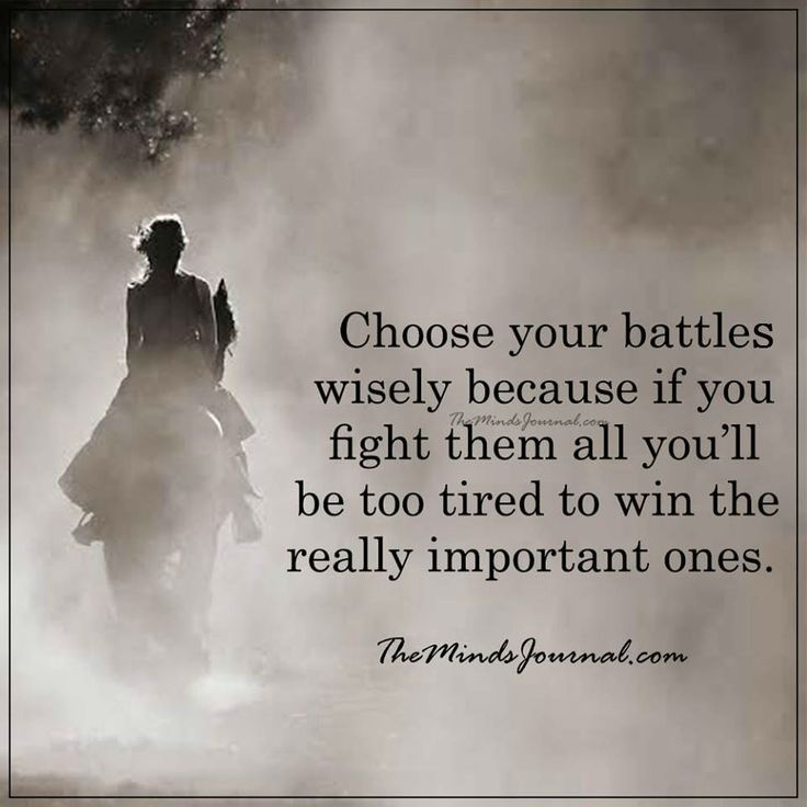 Choose your battles
<a href="/KissesDelavin/">Kisses Delavin</a> 
#KissesDelavin