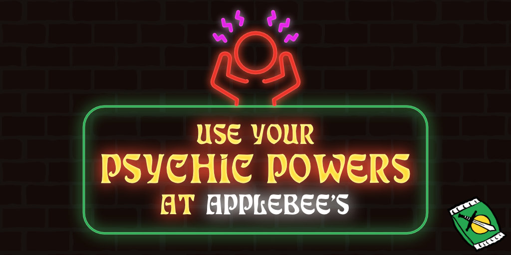 geoffreygolden's tweet photo. Use Your Psychic Powers at Applebee's is my new text adventure game! You'll be feelin' good using your mind reading skills to uncover the dark underbelly of this chain restaurant.

Tomorrow I'm sending an exclusive beta to #AdventureSnack subscribers only! Sign up below. 👇 https://t.co/bIhv89amkU