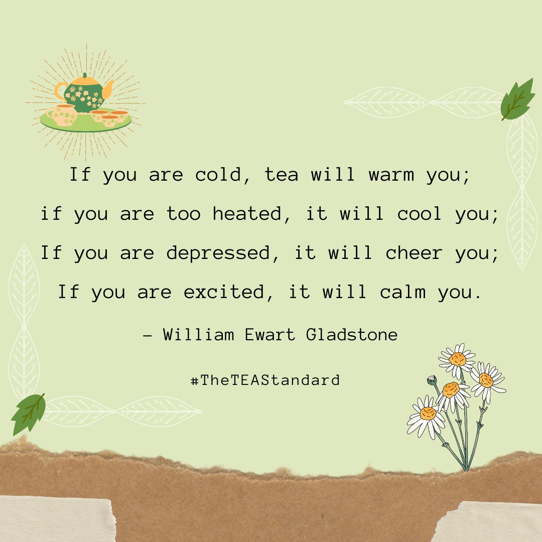 theteastandard's tweet photo. #TheTEAStandard: “If you are cold, tea will warm you;
if you are too heated, it will cool you;
If you are depressed, it will cheer you;
If you are excited, it will calm you.”
- William Ewart Gladstone
#LoveTEA #TheTEAStandard #TEATime #AllThingsTEA #TEAIsOurLife https://t.co/ysZq7zwm4J