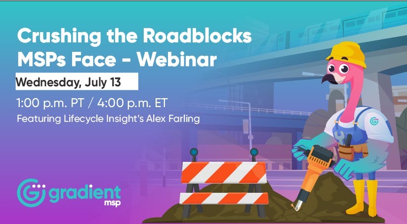 OlaInTech's tweet photo. Last chance to register for this afternoon's webinar!
@meetgradient is joining forces with @LifecycleMsp for an in-depth conversation on the roadblocks MSPs are facing in the market TODAY! Register below:
https://t.co/GSvAJuyiIl
#MSProadblocks #ITwebinar #MSPwebinar https://t.co/XH1EUOxv8H