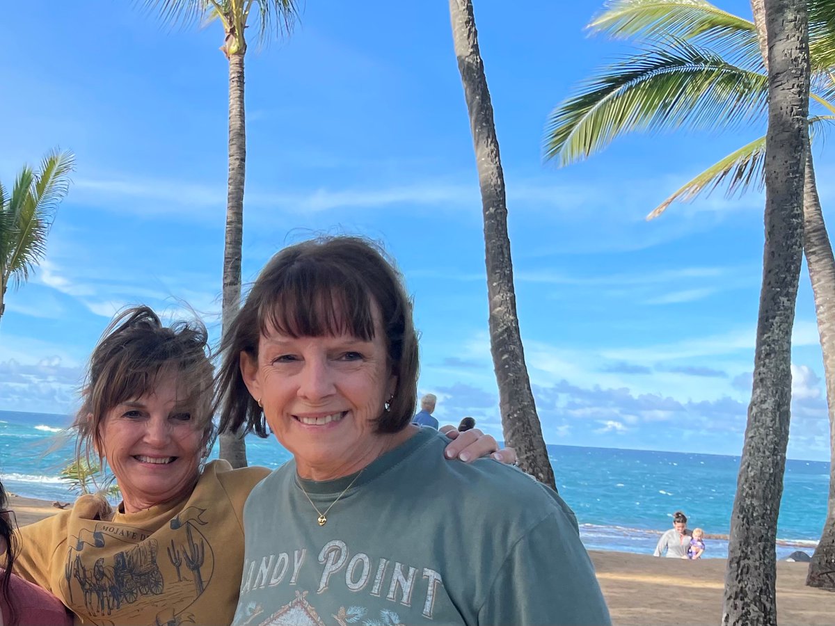 Best friends laugh with you and cry with you!   To have one for life is better than Hawaii!