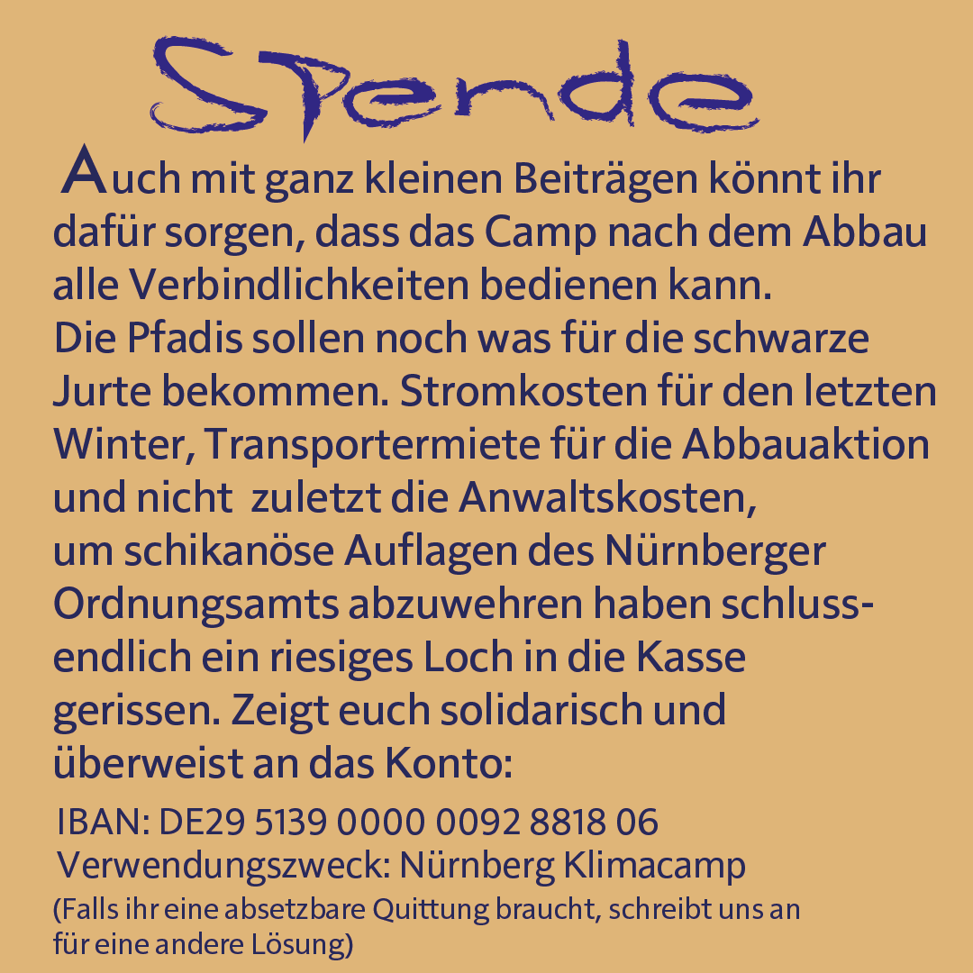Wir haben auch 2,5 Monate nach Abbau unseres Camps noch einiges an Schulden zu begleichen und freuen uns über jegliche Unterstützung.