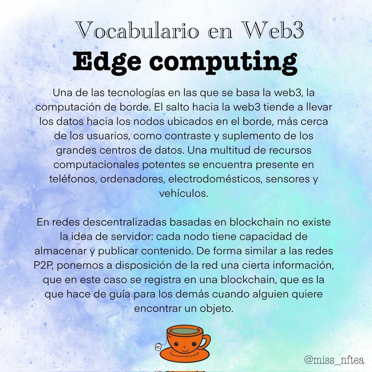 miss_nftea's tweet photo. 🫖🍃 Vocabulario en la Web3

#vocabularioweb3 #web3vocabulary #nft #web3 #missnftea #nftcommunity #comunidadnft #EdgeComputing https://t.co/mpaVZFturQ