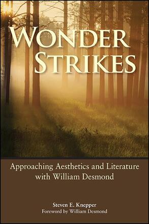 Now available: 
WONDER STRIKES: 
Approaching Aesthetics and Literature with William Desmond 
by Steven E. Knepper
with a foreword by William Desmond

theologyphilosophycentre.co.uk/2022/07/13/now…