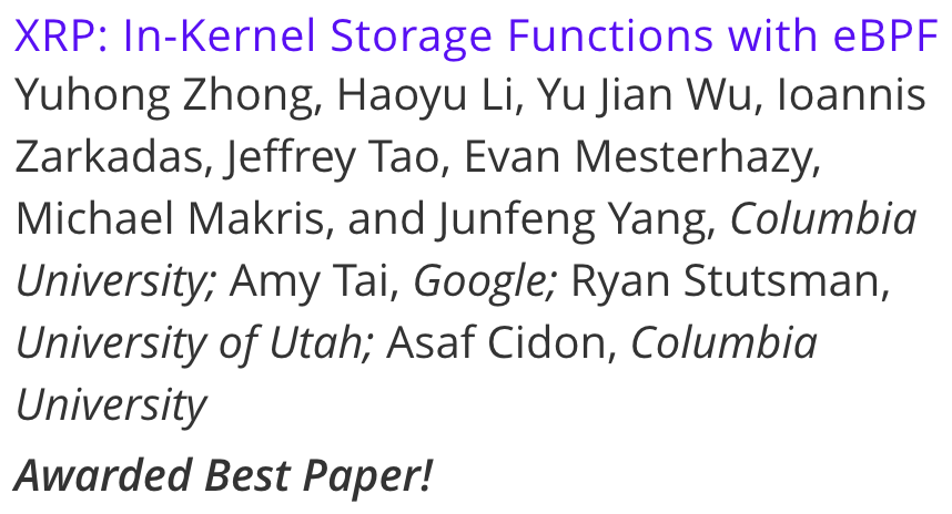 Very excited that XRP wins Jay Lepreau Best Paper Award 🏆 at #osdi22! XRP (open-sourced) is the first system that adopts #Linux #eBPF 🐝 to reduce kernel software overhead for storage. (1/9)