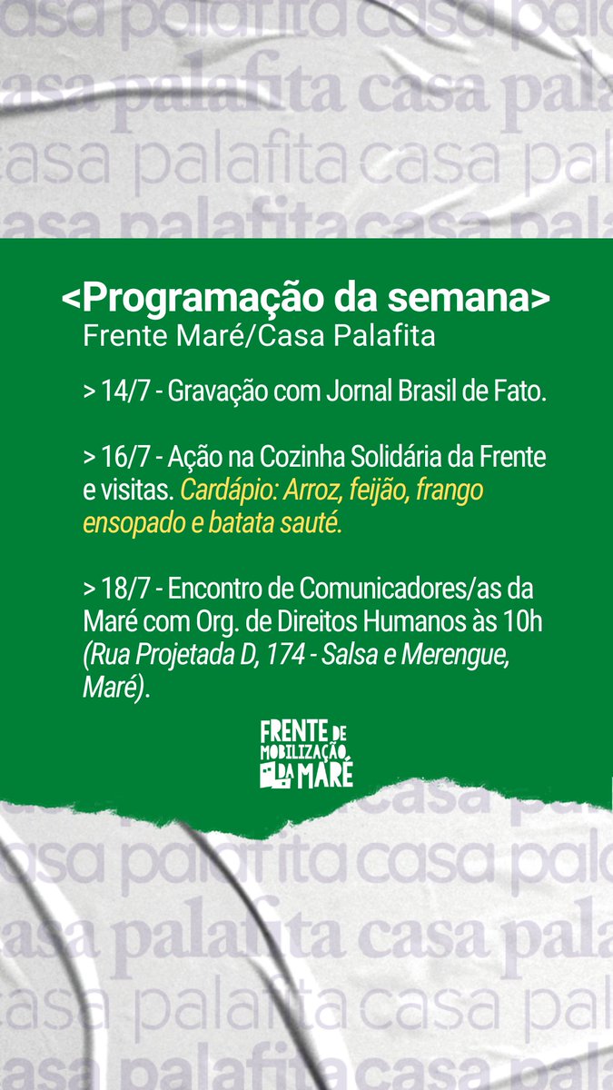FrenteMare's tweet photo. Programação Frente Maré (Casa Palafita)

14/7 Gravação com Jornal Br de Fato
16/7 Ação na Cozinha Solidária e visitas. Cardápio: Arroz, feijão, frango ensopado e batata sauté
18/7 10h Encontro de Comunicadores/as da Maré com Org. de DH às 10h Rua Projetada D, 174

Brota! https://t.co/5nOAQLNrfN