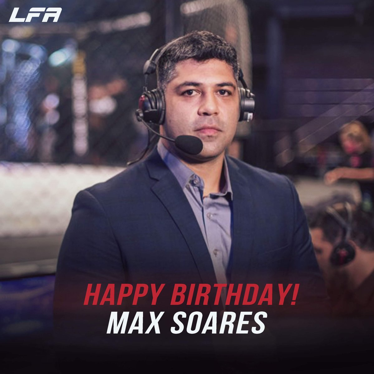 #HappyBirthday to @LFAfighting commentator @MaxSoares_m! 🎉 Give him a #birthday follow. #MMA #LFANation @UFCFightPass