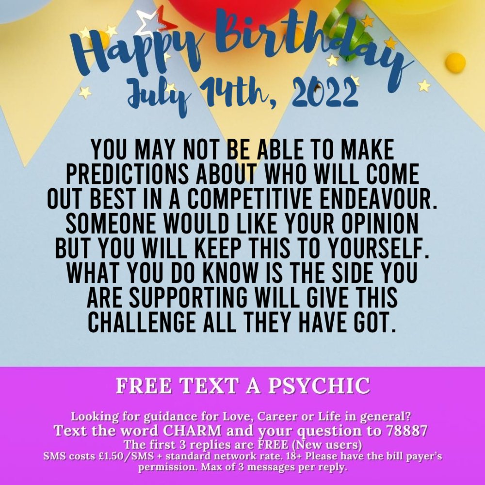 🥳 Your #Birthday today, 14th July?
Happy Birthday #Cancer 🎂 
Here’s your special day #Horoscope #birthdaytoday #horoscopes #astrology #happybirthday #horoscopeposts #horoscopes #horoscopepost #horoscopememes #horoscopeaquarius #horoscopeapp #horoscopeanalysis #russellgrant #zod