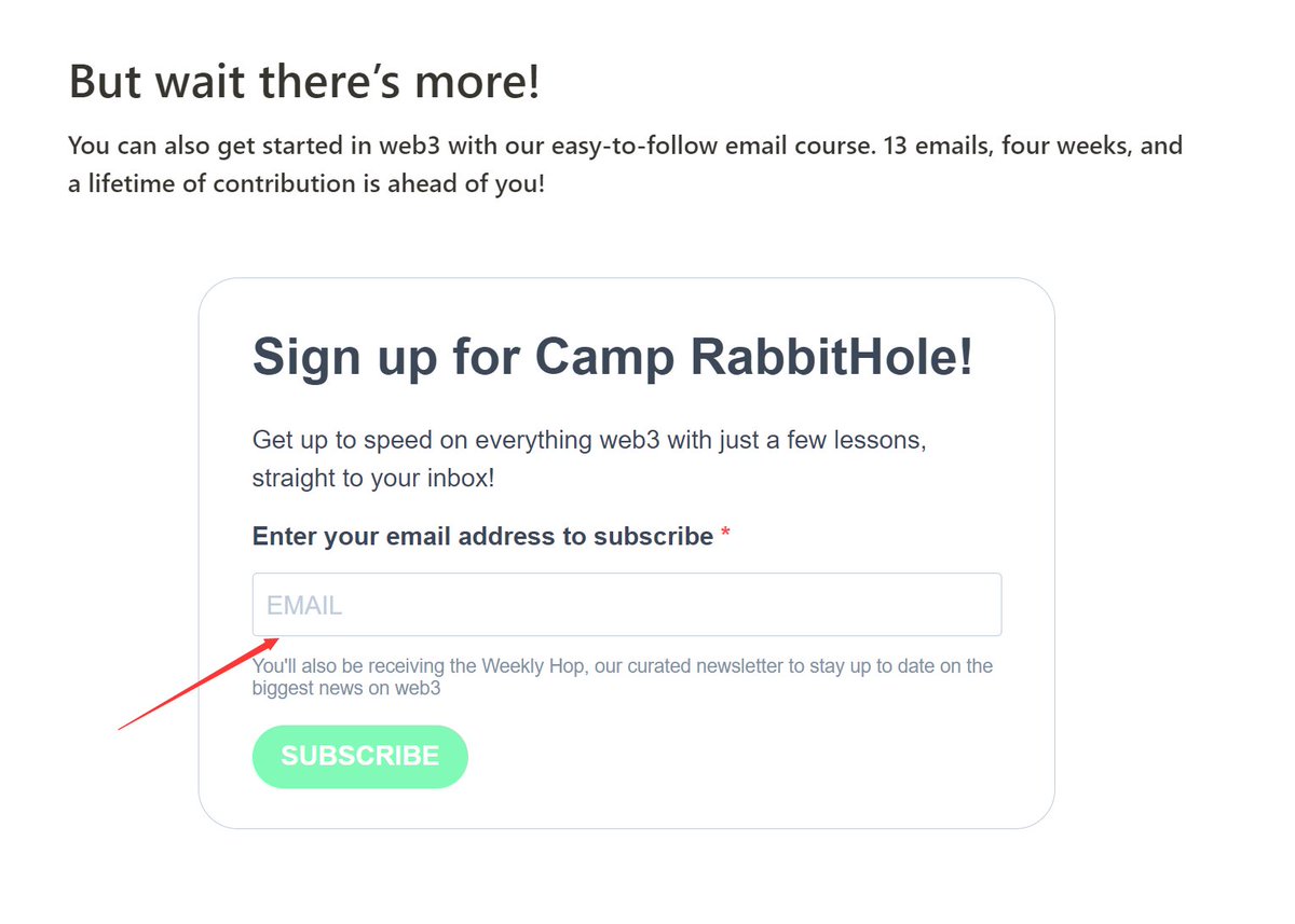 熊市多学习，兔子洞🐇有一个邮件订阅功能，每周会推送一些Web3的学习资料，内容囊括DAO，DeFi，NFT，重要资讯等，踏踏实实学习提高认知吧，这样牛🐂来了才能抓住机会！
打开网站->拉到最后->填邮箱订阅即可
learn.rabbithole.gg