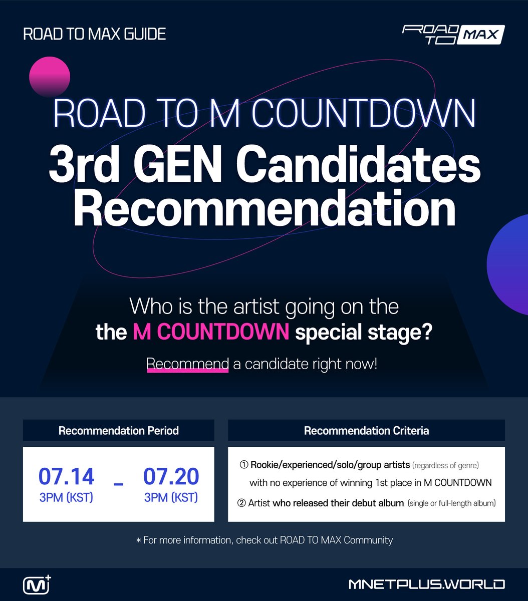 mnetplus's tweet image. [#ROAD_TO_MAX]
ROAD TO MCD 3rd GEN recommendation OPEN! Recommend your artist now! 

🚩Recommendation Criteria 
🙋All artists (all genre &amp;amp; no record of 1st place in MCD) 
🙋Released debut album 

Recommend ▶ mnetplus.world/c/roadtomax