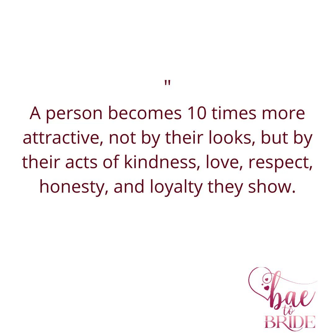 marriageofGod's tweet photo. A person becomes 10 times more attractive, not by their looks, but by their acts of kindness, love, respect, honesty, and loyalty they show. https://t.co/6GbeRu0WdG