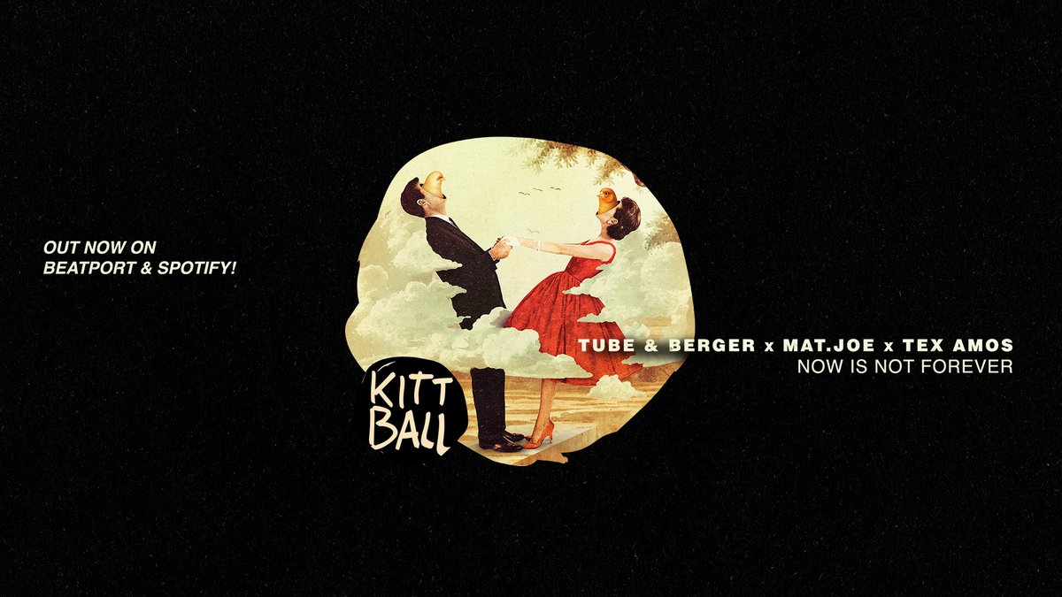 KittballRecords's tweet photo. Happy release day to @TubeandBerger, @matjoemusic and Tex Amos 💥

"Now Is Not Forever" is out now on @beatport and all streaming platforms. Put your fucking phone down on the dance floor - Let's vibe! 

Check it out 👉 https://t.co/RcUi6Ltjtd https://t.co/SXrLl0n76g