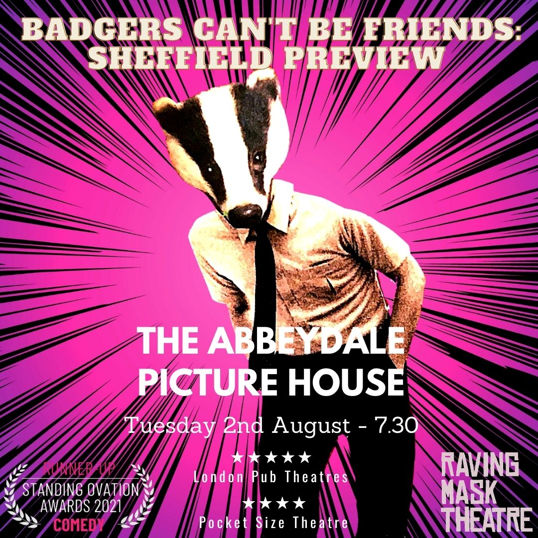 Exciting news: We are coming to Sheffield!!

Before our Edinburgh run, catch the award-nominated  'Badgers Can't Be Friends' on the 2nd of August at <a href="/Abbeydale_PH/">The Abbeydale Picture House</a> 

Click the link in our bio to buy tickets!

#sheffield #sheffieldtheatre #sheffieldfringetheatre