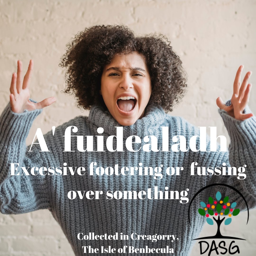 DASG_Glaschu's tweet photo. https://t.co/CRkdl3nGw1
😠
A' FUIDEALADH - EXCESSIVE FOOTERING OR FUSSING
😤
#Fuidealadh #Gearaineach #Fussing #Picky #Fussy #Dramatic
😡
#Creagorry #CreagGhoraidh #BeinnNaFaoghla #Benbecula
#Alba #Scotland
#Gàidhlig #Gaelic #ScottishGaelic
#DigitalArchiveofScottishGaelic #DASG https://t.co/UhrB7ECYWv