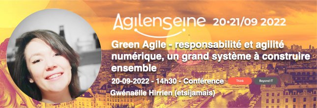 Conférence <a href="/AgileEnSeine/">Agile en Seine</a> - 20 &amp; 21/09/2022 - Paris

"Green Agile : responsabilité et agilité numérique, un grand système à construire ensemble !" by @Willmaelia 

agileenseine.com

#aes22 #agileenseine #event #paris #numérique #ecologie #responsabilité #think #beyondIT