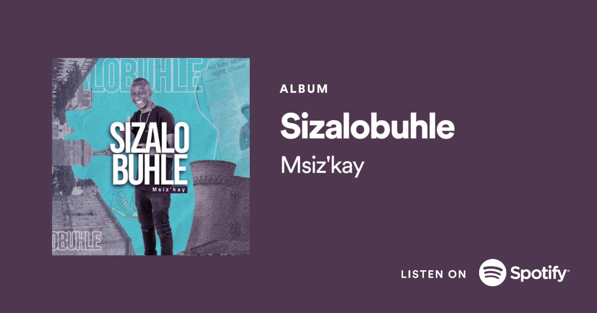 Have you listened to the new <a href="/Msizkay/">Msiz'kay</a> Album ? #Sizalobuhle. If so what is your favorite song? If not what are you waiting for stream for free on <a href="/Spotify/">Spotify</a> open.spotify.com/album/7BPoAG6T…