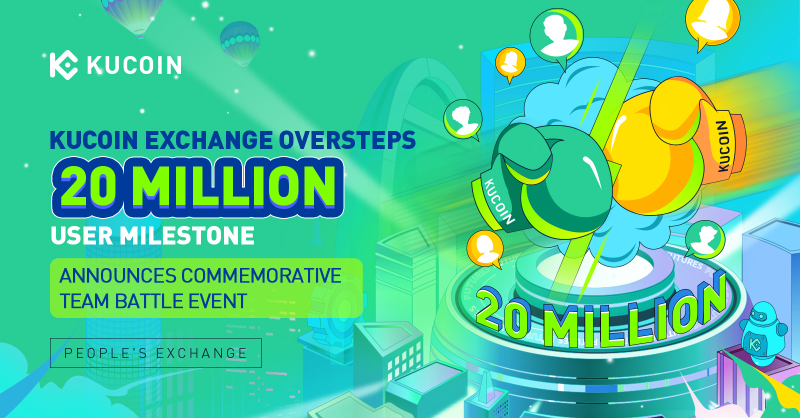 kucoincom's tweet photo. #KuCoin Exchange Oversteps 20 Million User Milestone, Announces Commemorative Team Battle Event
#KuCoin20MUsers