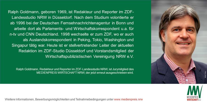 Medienpreis-Wirtschaft-NRW (@medienpreisnrw) on Twitter photo Zum 3. Mal in der #Jury vom #MedienpreisWirtschaftNRW: @RalphGoldmann <a href="/ZDFnrw/">ZDF-Landesstudio Nordrhein-Westfalen</a> wartet auf Ihren Beitrag, der in einer dieser Kategorien passt: #Gründung #Mittelstand #Industrie und #Großunternehmen #Umweltwirtschaft und #Nachhaltigkeit nrwbank.de/de/die-nrw-ban… Zum 3. Mal in der #Jury vom #MedienpreisWirtschaftNRW: @RalphGoldmann <a href="/ZDFnrw/">ZDF-Landesstudio Nordrhein-Westfalen</a> wartet auf Ihren Beitrag, der in einer dieser Kategorien passt: #Gründung #Mittelstand #Industrie und #Großunternehmen #Umweltwirtschaft und #Nachhaltigkeit nrwbank.de/de/die-nrw-ban…