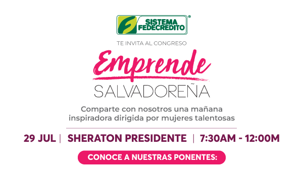 SISFEDECREDITO's tweet photo. El SISTEMA FEDECRÉDITO te invita a vivir con nosotros una mañana inspiradora en el congreso Emprende Salvadoreña. Compartiremos con invitadas especiales y mujeres tan talentosas como tú 💪🏼. 
Inscríbete GRATIS aquí👉🏼 https://t.co/V4TLO1cQau 
Participa este próximo 29 de julio 🗓️ https://t.co/n6kccLtjYa