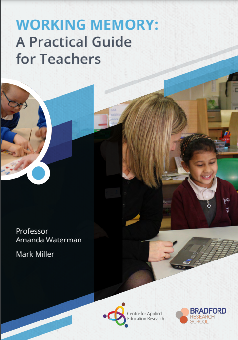 BradResearchSch's tweet image. Working Memory: A Practical Guide for Teachers is a collaboration between Professor @AHWaterman and @MarkMillerTeach for @CAERBradford. You can download it here: caer.org.uk/projects/worki…