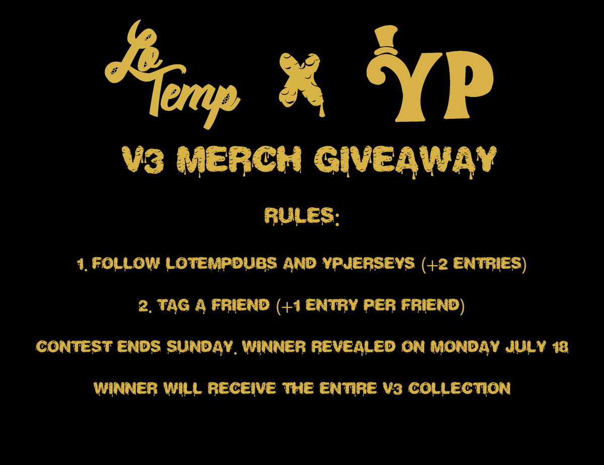LoTempDubs's tweet photo. 🍯 GIVEAWAY TIME 🍯
.
PRIZE: Full LoTemp X YP V3 Merch Collection 
.
RULES:
- Must follow @Ypjerseys and @LoTempDubs !
- Tag 5 Friends in the Replies! 
- LIKE + RT This Post! 
.
Giveaway Ends 7/18
Sales Close 7/24
.
Link: https://t.co/Q1ea5fMDAK https://t.co/X1vA855xVv