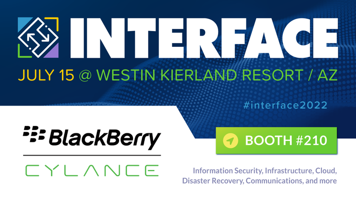 BlackBerry's tweet photo. Heading to #Interface2022 on July 15? Swing by the BlackBerry booth (#210) to learn more about CylancePROTECT, CylanceOPTICS, and our prevention-first, AI-driven approach to cybersecurity.
Register now ➡️ https://t.co/QnaD970FAg https://t.co/RAoVpLhFKX