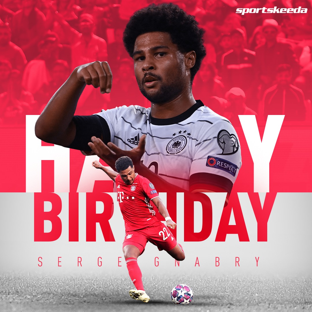                          ! Here\s wishing the silky German, Serge Gnabry a very Happy Birthday. 
