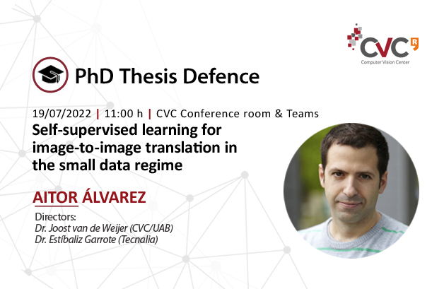 📢📢On Tuesday! Aitor Alvarez-Gila is defending his PhD "Self-supervised learning for image-to-image translation in the small data regime"🎓

📆19 July 11 am
📍 #CVC Conference room &amp; Teams
Directors: Dr Joost van de Weijer &amp; Dr Estibaliz Garrote (@Tecnalia)

#CVCPeople #phdlife