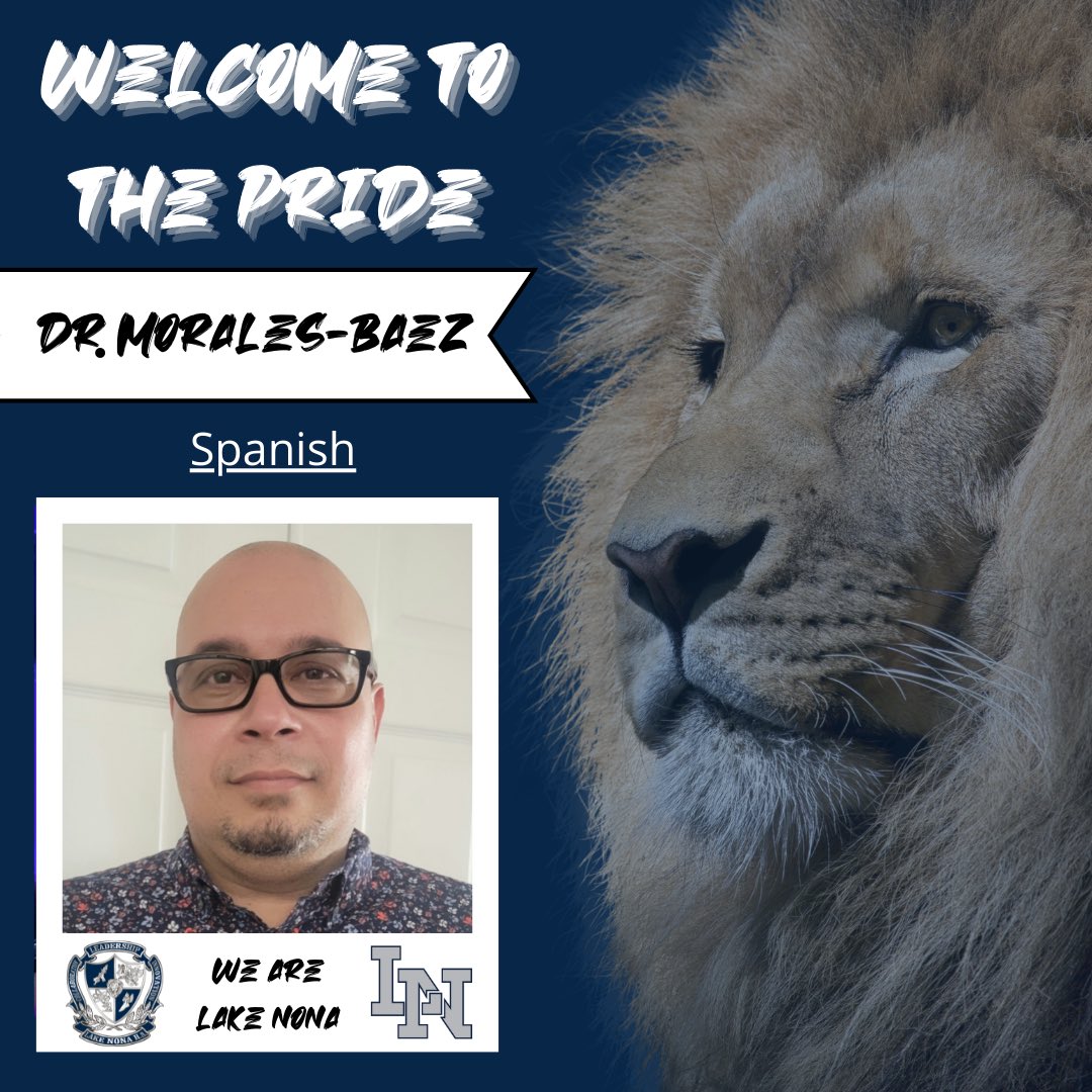 The next Lion joining our Pride for the 2022-2023 school year is Dr. Morales-Baez, who will be joining our World Languages Department as a Spanish Teacher.
