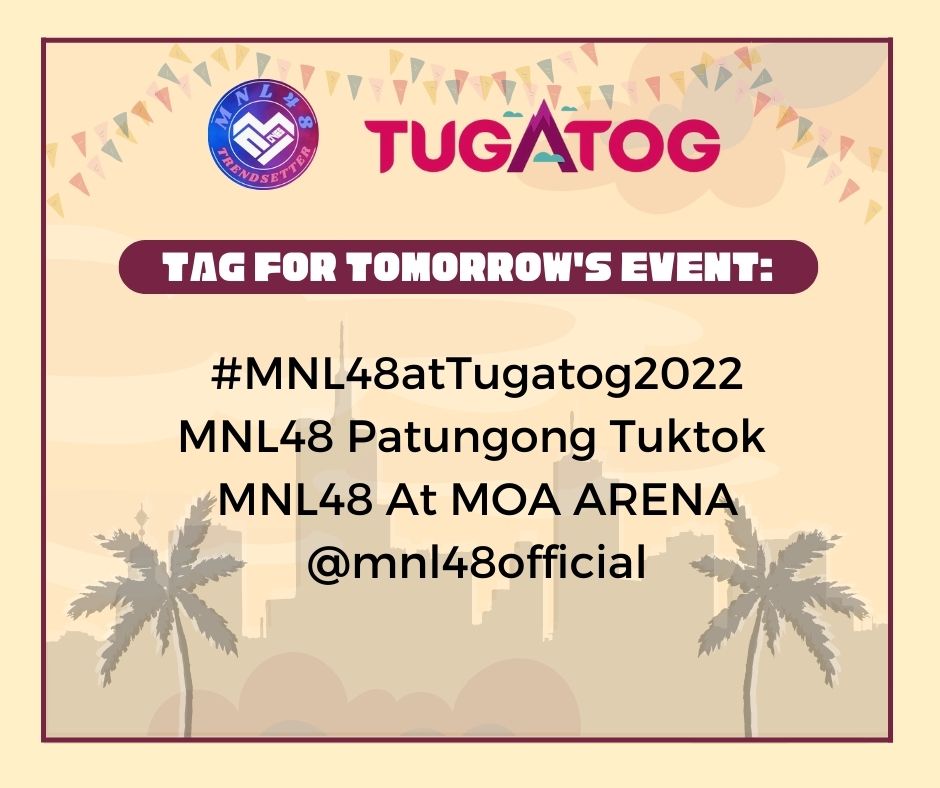 mnl48trends's tweet photo. Are you ready MNLoves? This will be the day that our best girls perform once again in a big stage! Online viewers, are you there? On ground viewers, are you there? Let's make it trend! 

📌 tags: 
#.MNL48atTugatog2022
MNL48 Patungong Tuktok 
MNL48 At MOA ARENA
@mnl48official https://t.co/tzqeOipGSw