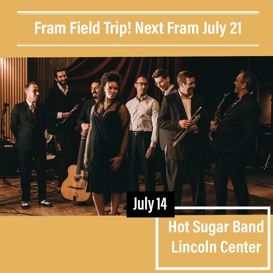 Reminder! This is our last week off for the summer - join us at <a href="/lincolncenter/">Lincoln Center</a> ’s free outdoor #SummerForTheCity for the <a href="/hotsugarband/">Hot Sugar Band</a>! 

Frim Fram returns to our weekly schedule next week on July 21. See you then!