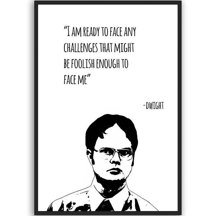 Take it from Dwight!