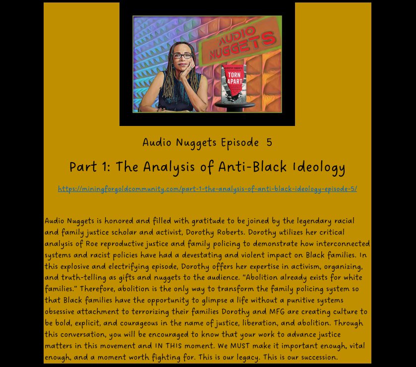 MiningForGold's tweet image. Audio Nuggets is honored and filled with gratitude to be joined by the legendary racial and family justice scholar and activist, Dorothy Roberts. Episode 5: Part 1: The Analysis of Anti-Black Ideology is now live on The Liberated Voice Exchange. miningforgoldcommunity.com/part-1-the-ana…