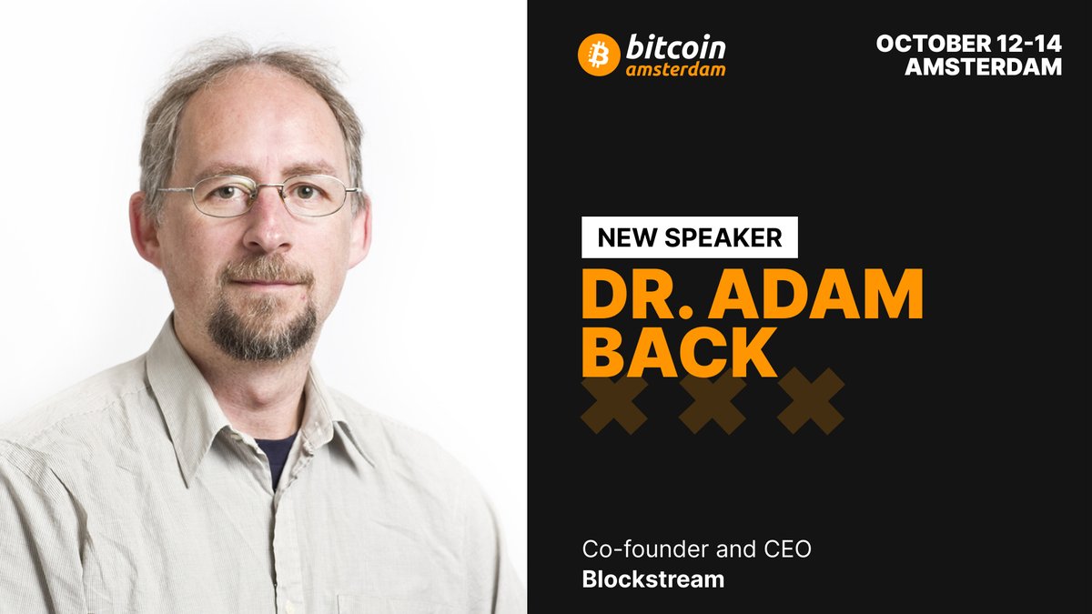 Announcing cofounder and CEO of Blockstream, Dr. Adam Back, as a Bitcoin  Amsterdam speaker! @adam3us invented Hashcash, the proof-of-work algorithm  cited by Satoshi Nakamoto in the #Bitcoin Whitepaper, as the future basis