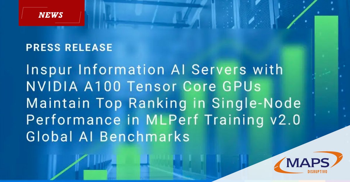 Los servidores de IA de información de <a href="/inspur/">inspurss</a> con GPU NVIDIA Tensor Core A100 mantienen la clasificación más alta en rendimiento en MLPerf Training v2.0 Global AI Benchmarks bit.ly/3z5Hga1