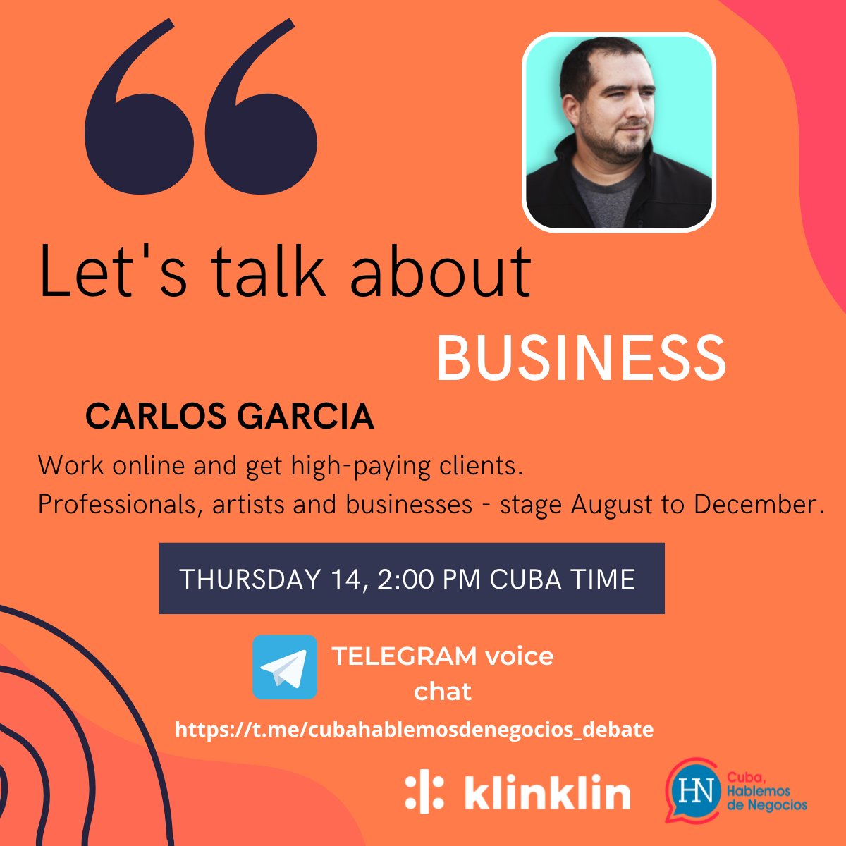 letsklin's tweet photo. Today at 2:00 pm Cuba time: Talk on the Telegram channel "Cuba, Hablemos de negocios" with Carlos Garcia, founder of Klinklin.
"Work online and get high-paying clients. Professionals, artists and businesses - period August to December".

Join up! 👉 https://t.co/KU4WSY8ayi https://t.co/WEvHjh6fl9