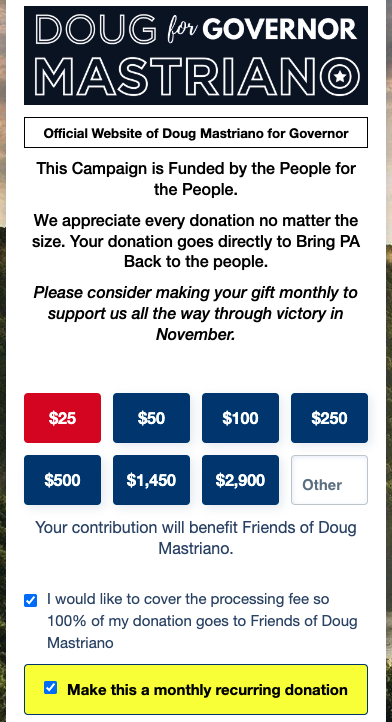 StephenJ_Caruso's tweet photo. State Sen. Doug Mastriano, R-Franklin and the Republicans 2022 gubernatorial candidate, seeking a campaign "Funded by the People for the People," is using the pre-checked recurring donation box. https://t.co/WddhY8FIFp