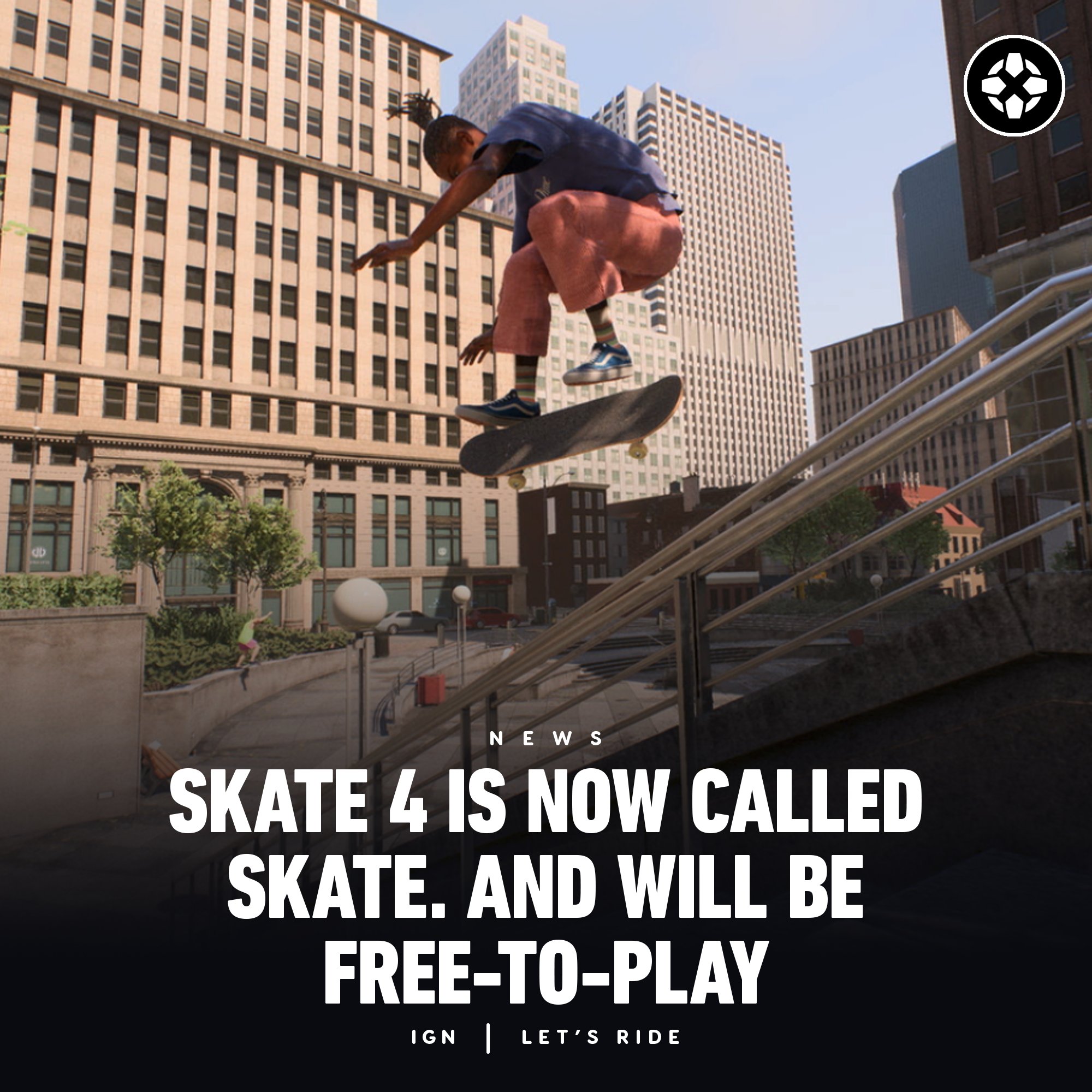 Skate 4 is free to play, and officially titled 'Skate