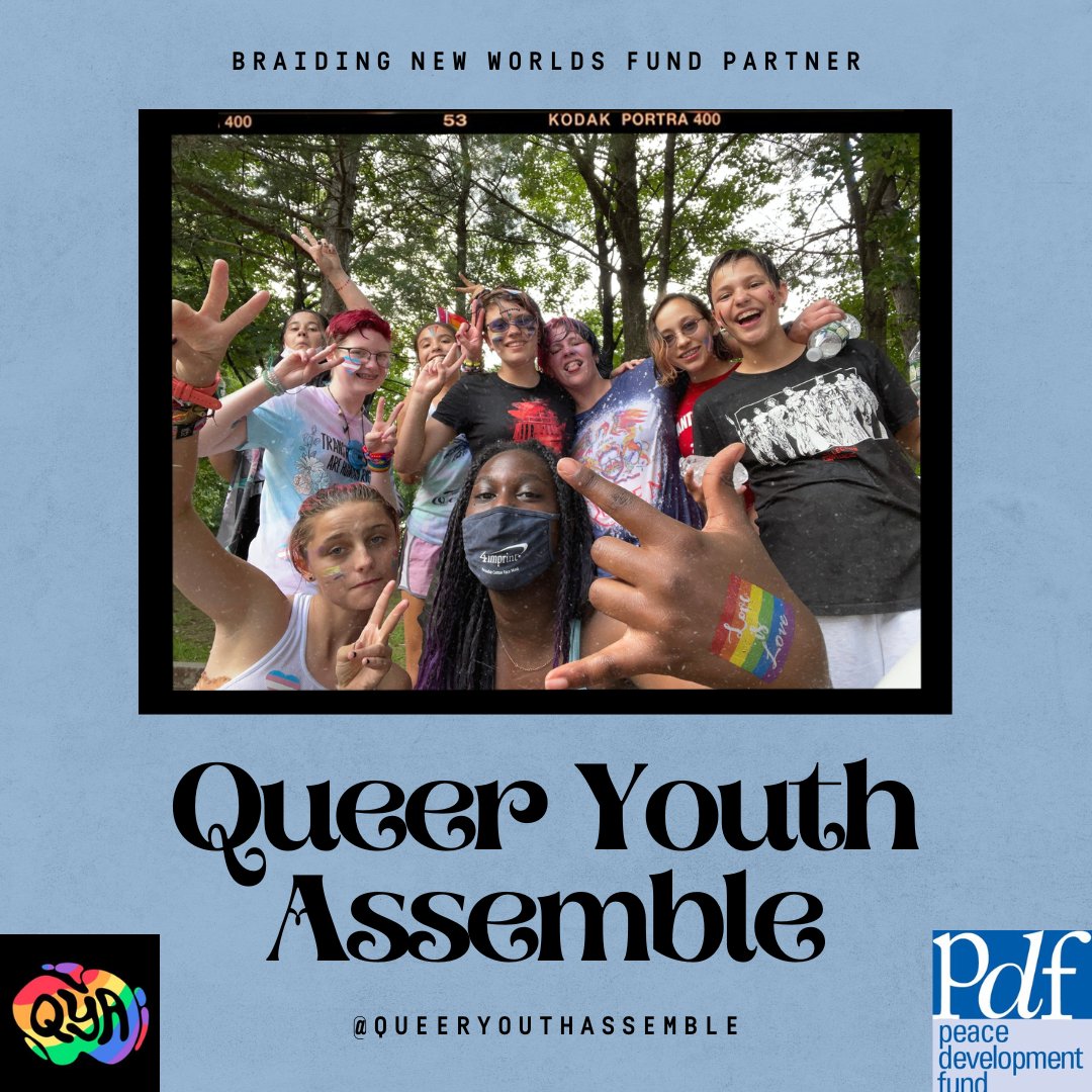 PeaceDevFund's tweet image. Today we are excited to spotlight Braiding New Worlds partner, Queer Youth Assemble! @QYouthAssemble is a queer youth-led non-profit dedicated to serving the queer youth of America. QYA provides support and resources for queer youth to create positive change in their communities.