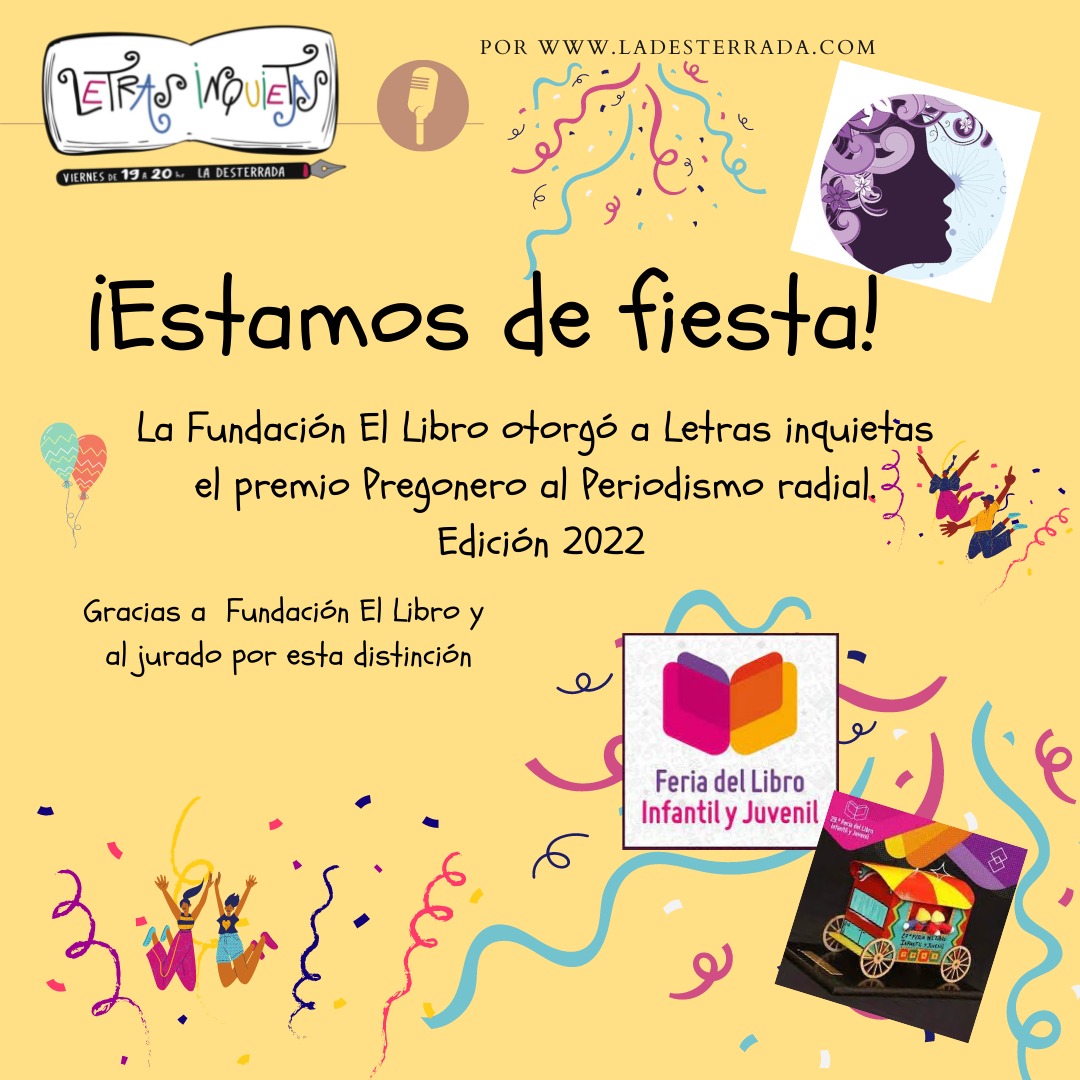 Así, emocionadas y felices, recibimos esta hermosa noticia: el programa Letras inquietas, este programa que empezó en plena cuarentena y que hacemos con tanta pasión, fue elegido como ganador del Premio Pregonero en la categoría periodismo radial. 
¡Gracias, Fundación El Libro!