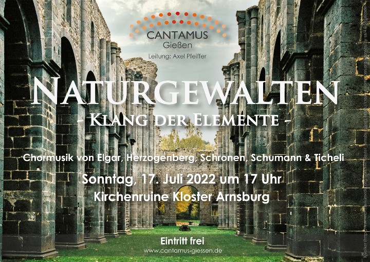 Herzliche Einladung zum Chorkonzert am 17.07. um 17 Uhr: CANTAMUS Gießen mit „Naturgewalten - Klang der Elemente“ in der Kirchenruine von Kloster Arnsburg in Lich. Ich freue mich auf Euer Kommen! 
#Mittelhessen